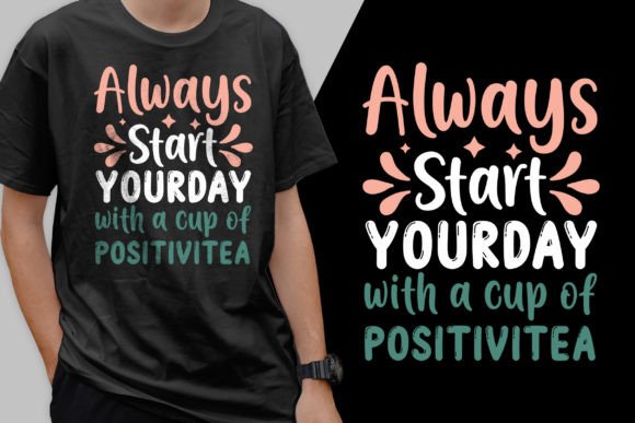 The Power of the Always Start Your Day Motivational T-Shirt